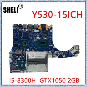 SHELI Lenovo Y530-15ICH Nešiojamojo kompiuterio pagrindinę Plokštę Su I5-8300H CPU GTX1050 2GB GPU NM-B701 5B20R40193